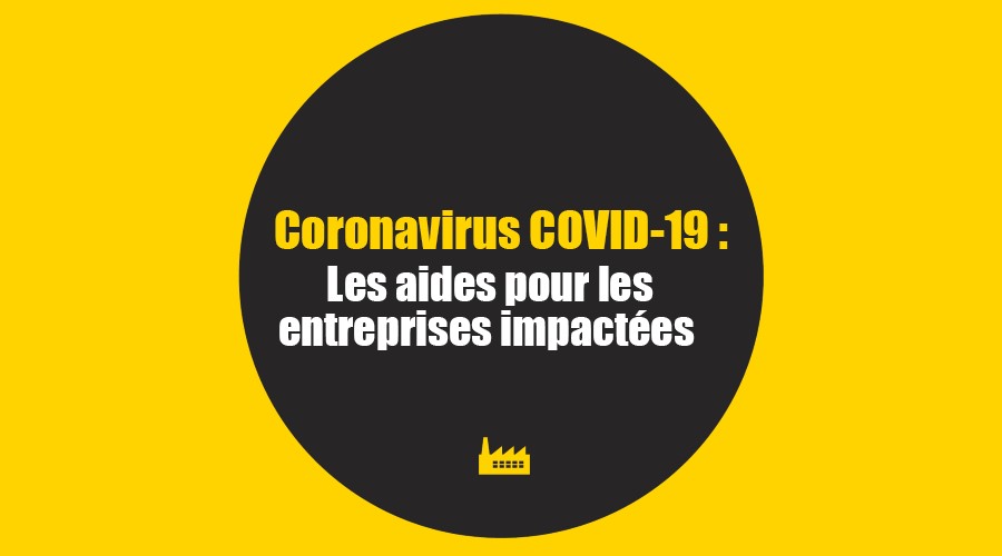 CORONAVIRUS COVID-19 Les aides pour les entreprises impactées