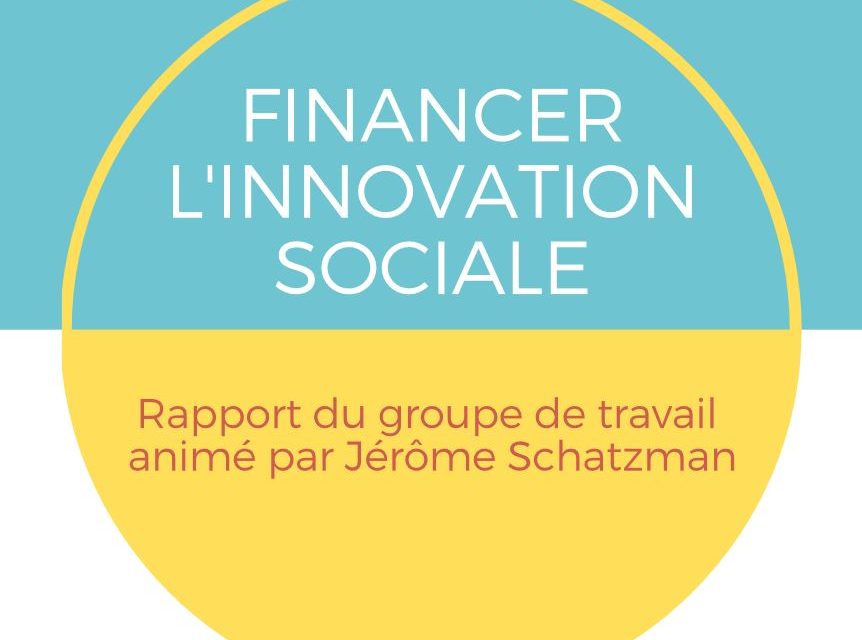 Rapport Schatzman « Financer l’Innovation Sociale »