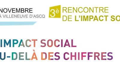 3éme rencontre de l’Impact Social à Villeneuve d’Ascq