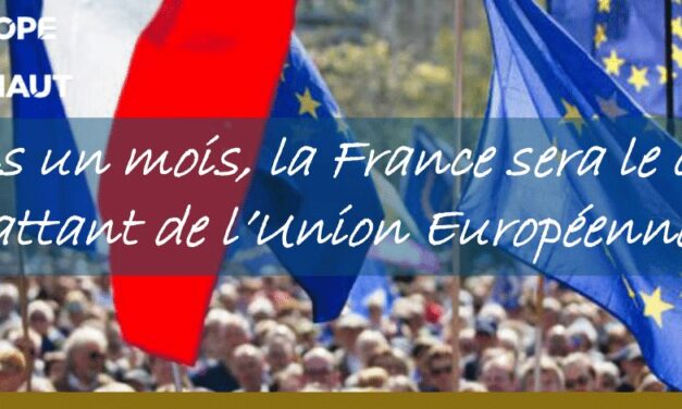 Infos Europe, Dans un 1 mois, la France sera le coeur battant de l’Union Européenne !